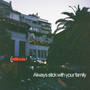Always Stick with Your Family (Explicit)
