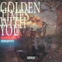 Golden Times With You (Explicit)