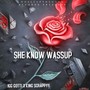 She Know Wassup (feat. Scrapp Flocc) [Explicit]