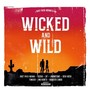 Wicked and Wild (Explicit)