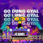 GO DUNG GYAL (Explicit)