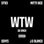 WTW (feat. Stv3, Nitti iiCe, J.O Blanco & Denys) [Explicit]