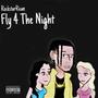 Fly 4 The Night (Explicit)