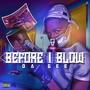 Before I Blow (Explicit)