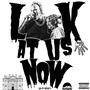 Look At Us Now (Explicit)