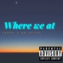 Where We At (Explicit)