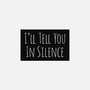 I'll Tell You in Silence