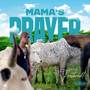Mama’s Prayer