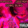 Going Blind (Explicit)