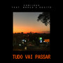 Tudo Vai Passar (Explicit)