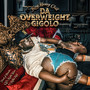 Da Overweight Gigolo (Explicit)