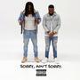 Sorry, Ain't Sorry (Explicit)