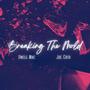 Breaking The Mold (feat. Joe Crtr) [Explicit]