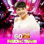 60 Phút Rực Rỡ - Phương Thanh