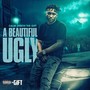 A Beautiful Ugly (Explicit)