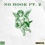 No Hook, Pt. 2 (Explicit Version)