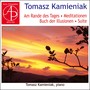 Tomasz kamieniak - am rande des tages (World premiere recording)