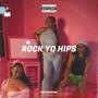 Rock Yo Hips (feat. ShyMelodies & BriLinn) [Explicit]