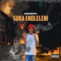 Suka Endleleni (Explicit)