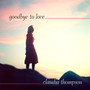 Goodbye To Love (Remastered)