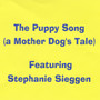 The Puppy Song (A Mother Dog's Tale)