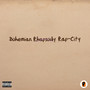 Bohemian Rap-City (Explicit)