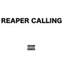 Reaper Calling (Explicit)