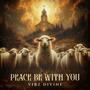 Peace be with You