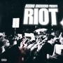 Rising Uncovered Presents: RIOT (Explicit)