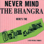 Never Mind The Bhangra - Unreleased