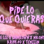 Pide lo que quieras (feat. badclown, nkontento, tenzzin & krisspunto40)