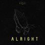 Alright (feat. Champ Game Live & Djaxkk) [Explicit]