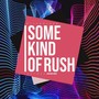 Some Kind of Rush [Futose House Mix]