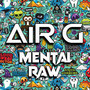 Mental Raw (Explicit)