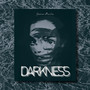 Darkness