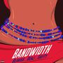 BANDWIDTH (feat. Deaj & Sayty) [Explicit]
