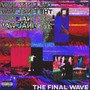 The Final Wave (feat. lilbenz) [Explicit]