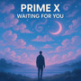 Waiting For You