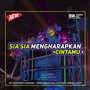 DJ SIA SIA MENGHARAPKAN CINTAMU FULL BASS MARGOY-inst