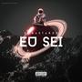 Eu Sei (Explicit)