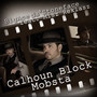 Calhoun Block Mobsta (feat. Misz Reklasz)