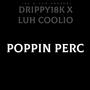 Poppin Perc (Explicit)