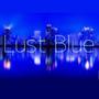 Lust Blue