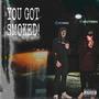 You Got Smoked (feat. kikbak) [Explicit]