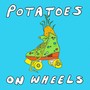 Potatoes on Wheels