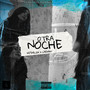 Otra Noche (Explicit)