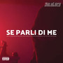 Se Parli Di Me (Explicit)