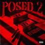 POSED 2 (feat. RØEZACT) [Explicit]