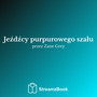Jeźdźcy purpurowego szału