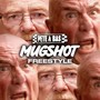 Mugshot Freestyle (Explicit)